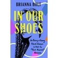 thumbnail image 3 of In Our Shoes: On Being a Young Black Woman in Not-So Post-Racial America, (Paperback), 3 of 3