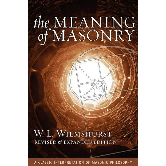The Meaning of Masonry, Revised Edition, (Paperback)