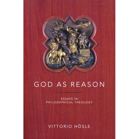 God as Reason: Essays in Philosophical Theology, (Paperback)