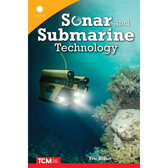 Smithsonian: Informational Text Sonar and Submarine Technology, (Paperback)