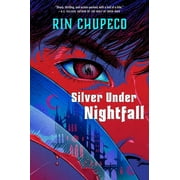 Silver Under Nightfall: Silver Under Nightfall : Silver Under Nightfall #1 (Series #1) (Hardcover)