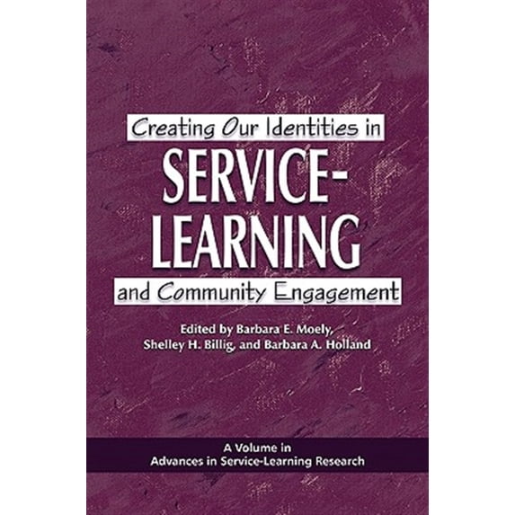 Pre-Owned Creating Our Identities in Service-Learning and Community Engagement (Paperback) 9781607522881