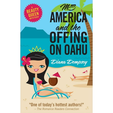 Ms America and the Offing on Oahu - eBook (The Best Of Oahu)