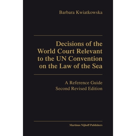 Decisions of the World Court Relevant to the Un Convention on the Law of the Sea (Hardcover)
