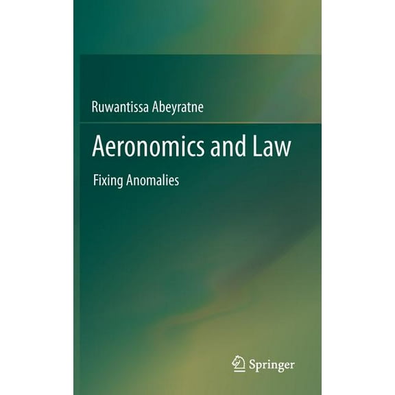 Aeronomics and Law: Fixing Anomalies, (Hardcover)