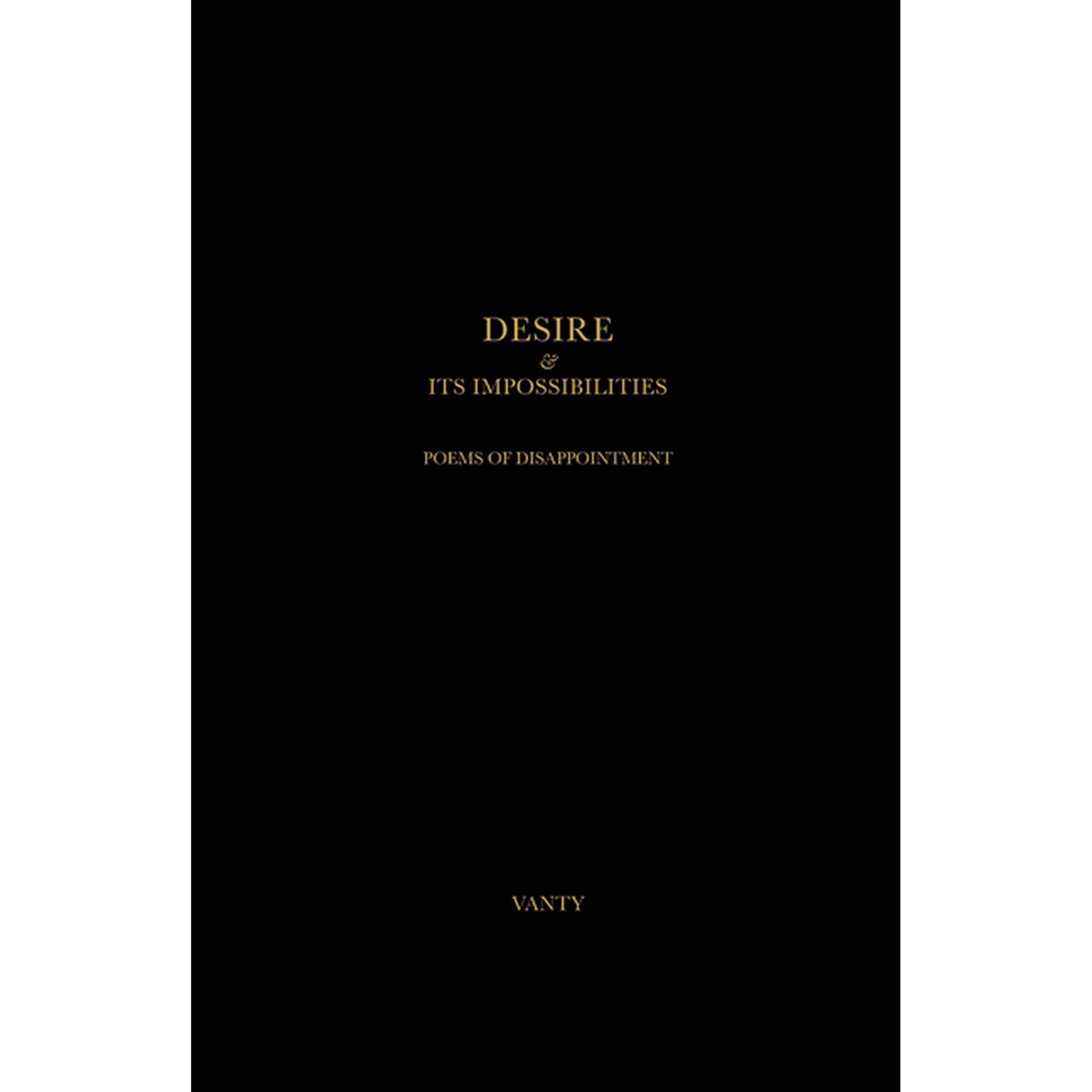 Desire & Its Impossibilities: Poems of Disappointment (Paperback)