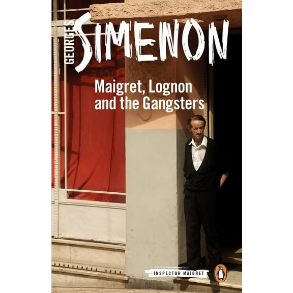 Inspector Maigret Maigret, Lognon and the Gangsters, Book 39, (Paperback)