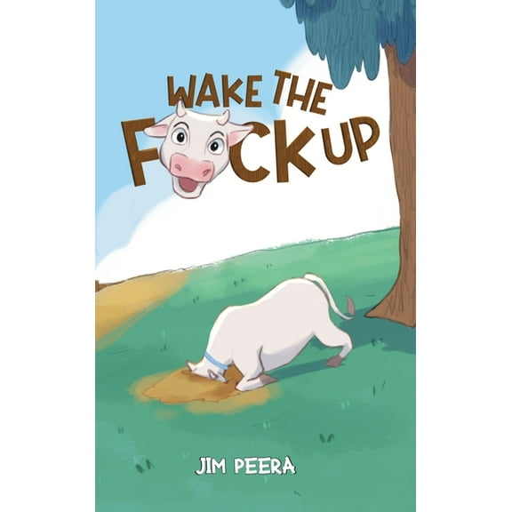 Wake the F*ck Up, (Hardcover)