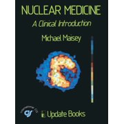 Nuclear Medicine: A Clinical Introduction, (Paperback)