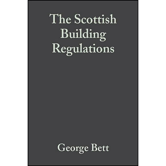 The Scottish Building Regulations: Explained and Illustrated, (Paperback)