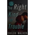 thumbnail image 1 of Pre-Owned The Right Kind of Trouble (Mass Market Paperback) 1250067960 9781250067968, 1 of 1