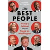 The Best People: Trump's Cabinet and the Siege on Washington [Hardcover - Used]