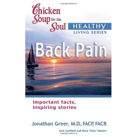 Jack Victor Two Button - Chicken Soup for the Soul Healthy Living Series Back Pain Canfield, Jack; Hansen, Mark Victor and Greer, Jonathan