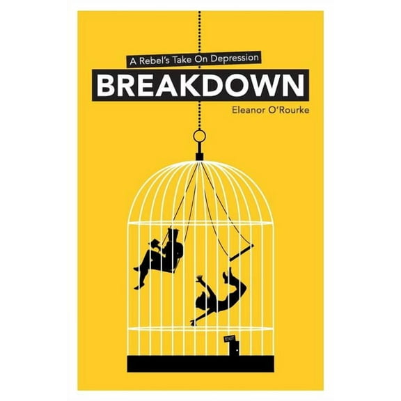 Breakdown - A Rebel's Take On Depression, (Paperback)