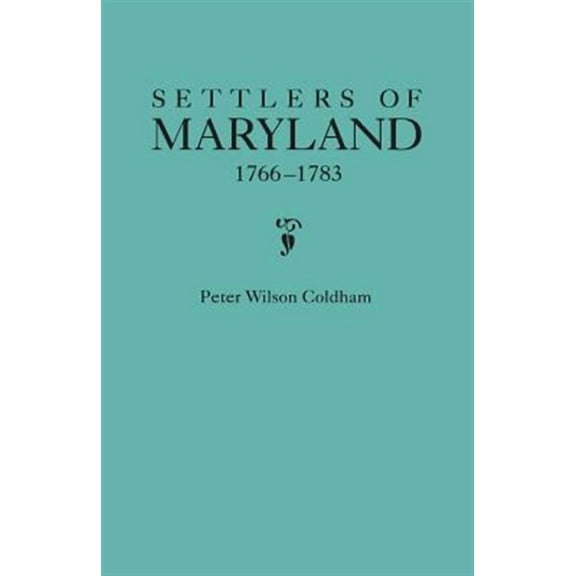 Settlers of Maryland, 1766-1783