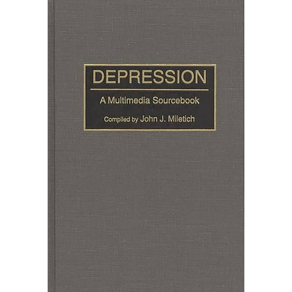 Bibliographies and Indexes in Medical St Depression: A Multimedia Sourcebook, Book 11, (Hardcover)