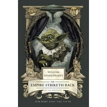 William Shakespeare's the Empire Striketh Back: Star Wars Part the Fifth, (Paperback)