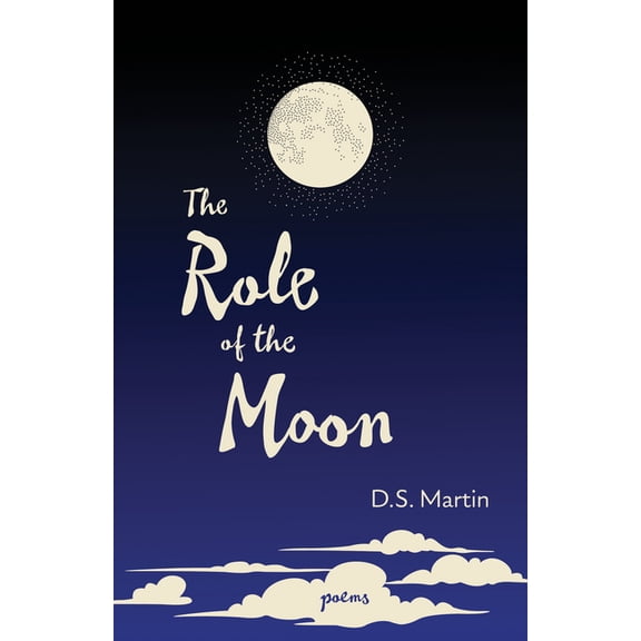 The Role of the Moon: Poems, (Paperback)