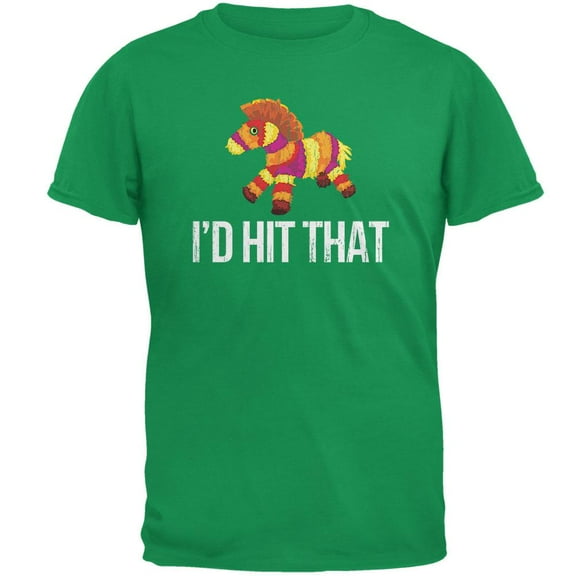 Cinco de Mayo - I'd Hit That, Pinata Irish Green Adult T-Shirt - Large
