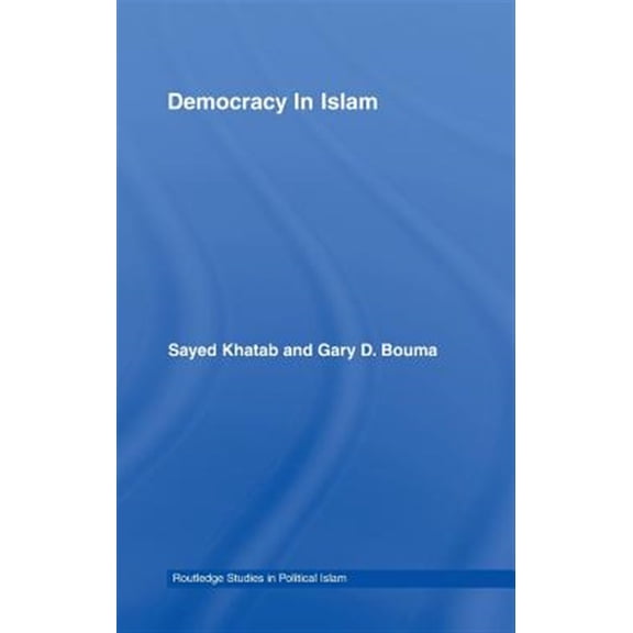 Pre-Owned Routledge Studies in Political Islam Democracy In Islam, Book 05, (Hardcover)