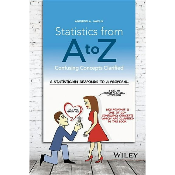 Statistics from A to Z: Confusing Concepts Clarified, (Paperback)
