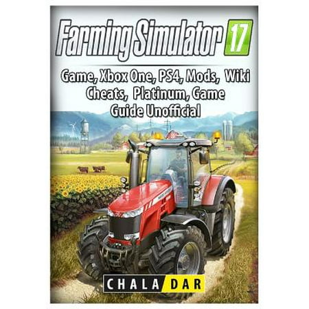 Farming Simulator 17 Platinum Edition Game Guide
