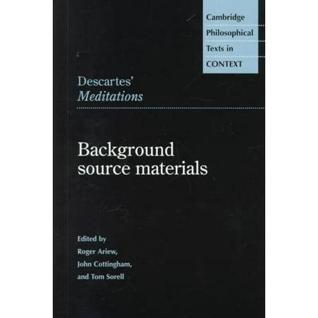 Descartes' Meditations: Background Source Materials