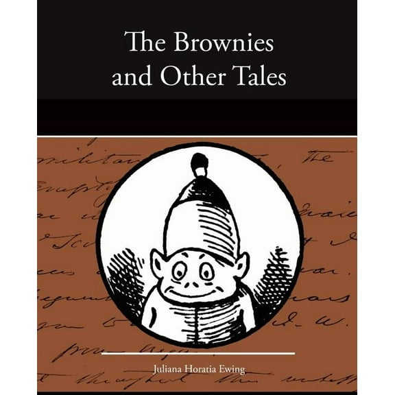 The Brownies and Other Tales (Paperback)