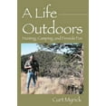 thumbnail image 3 of A Life Outdoors: Hunting, Camping, and Fireside Fun, (Hardcover), 3 of 3