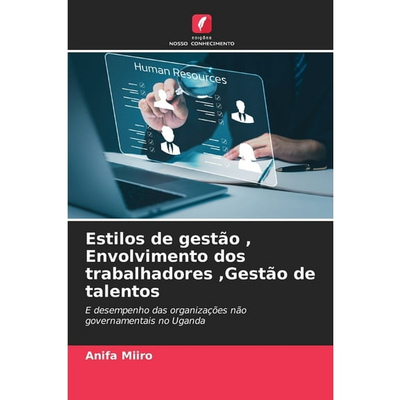 Estilos de gestão, Envolvimento dos trabalhadores, Gestão de talentos, (Paperback)