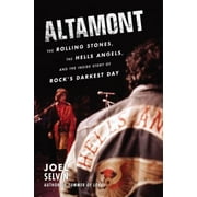 Altamont: The Rolling Stones, the Hells Angels, and the Inside Story of Rock's Darkest Day, Used [Hardcover]