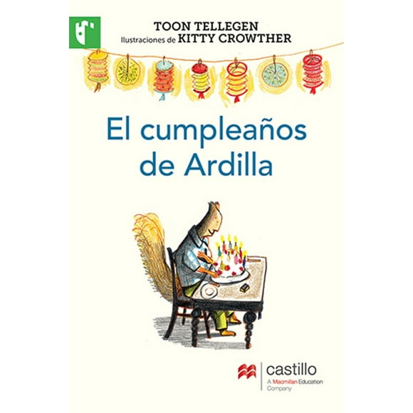 EL CUMPLEAÑOS DE ARDILLA EDICIONES CASTILLO/GRUPOMACMILLAN TOON TELLEGEN