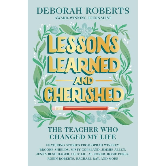 Lessons Learned and Cherished: The Teacher Who Changed My Life, (Hardcover)