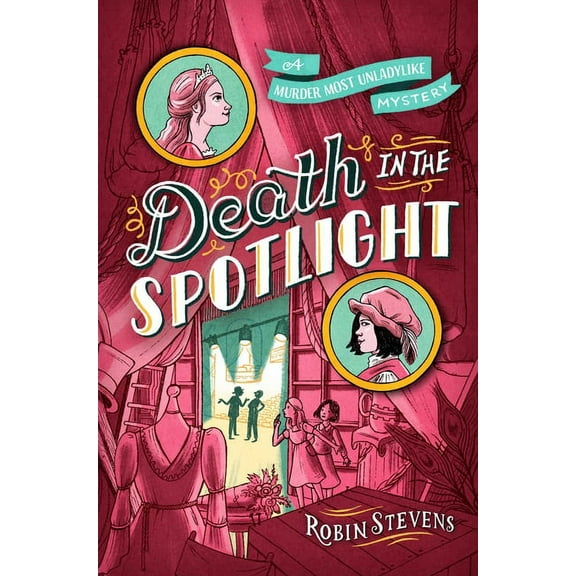 A Murder Most Unladylike Mystery Death in the Spotlight, (Hardcover)