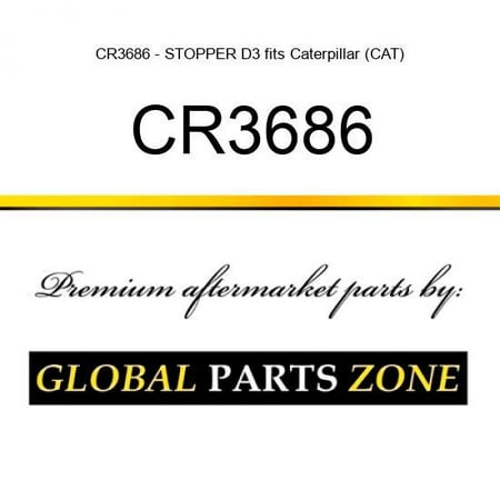 

CR3686 - STOPPER D3 fits Caterpillar (CAT)