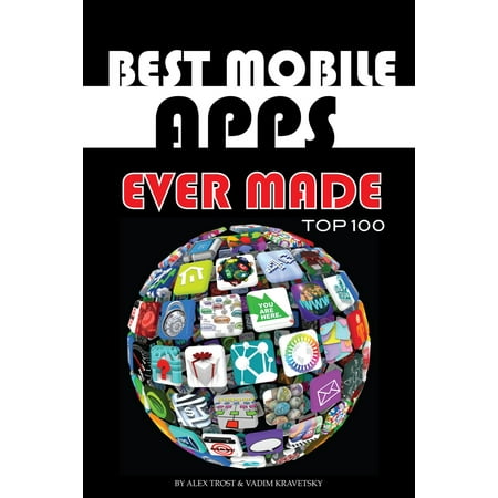 Best Mobile Apps Ever Made Top 100 - eBook (Best Backend For Mobile App)