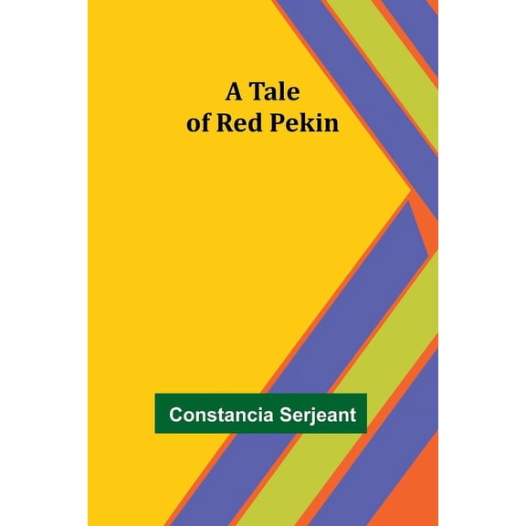 A Tale of Red Pekin, (Paperback)