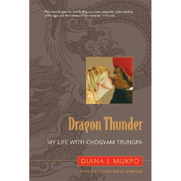 Pre-Owned Dragon Thunder: My Life with Chogyam Trungpa (Paperback) 1590305345 9781590305348