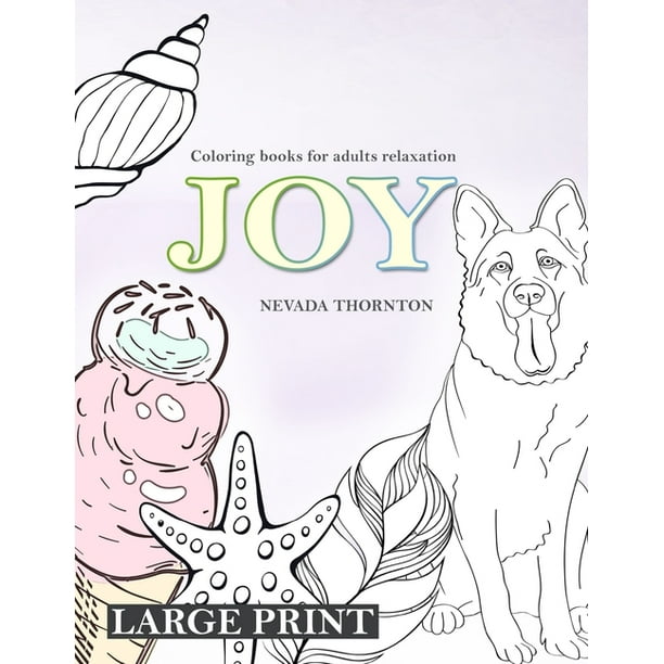 Download Dementia Activities For Seniors Dementia Coloring Books Large Print Coloring Books For Adults Relaxation Joy Simple Coloring Book For Adults Joy Paperback Large Print Walmart Com Walmart Com