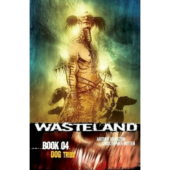 WASTELAND TP BOOK 04 DOG TRIBE (MR)