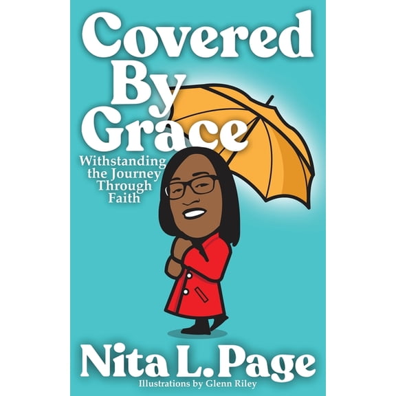 Covered By Grace: Withstanding The Journey Through Faith, (Paperback)