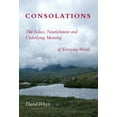thumbnail image 2 of Consolations : le Solace, la Nutrition et la Signification sous-Jacente des Mots Quotidiens, 2 of 2