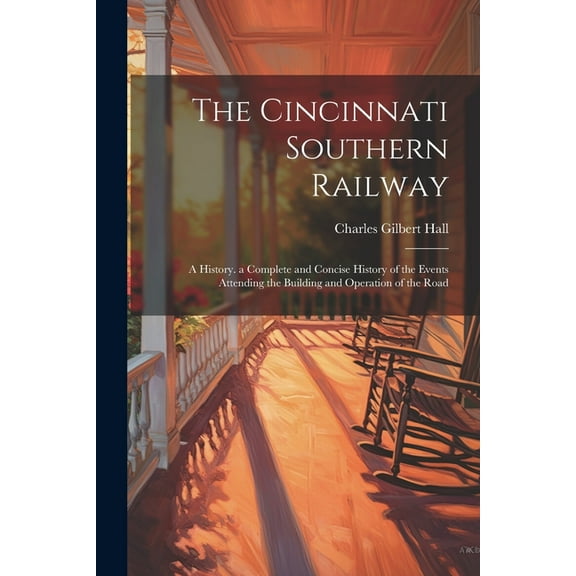 The Cincinnati Southern Railway (Paperback)
