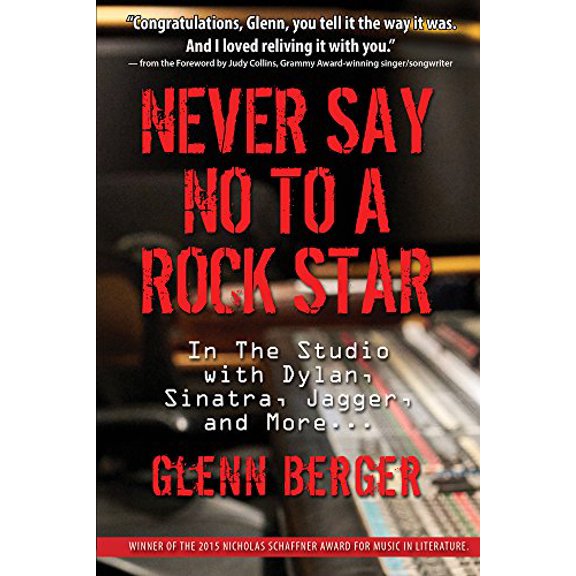 Pre-Owned Never Say No to a Rock Star: In the Studio with Dylan, Sinatra, Jagger and More... (Paperback) 1943156085 9781943156085
