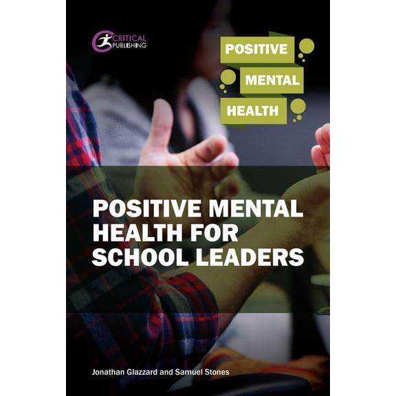 Positive Mental Health for School Leaders, (Paperback)