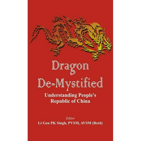 Dragon De-Mystified: Understanding People's Republic of China, (Hardcover)