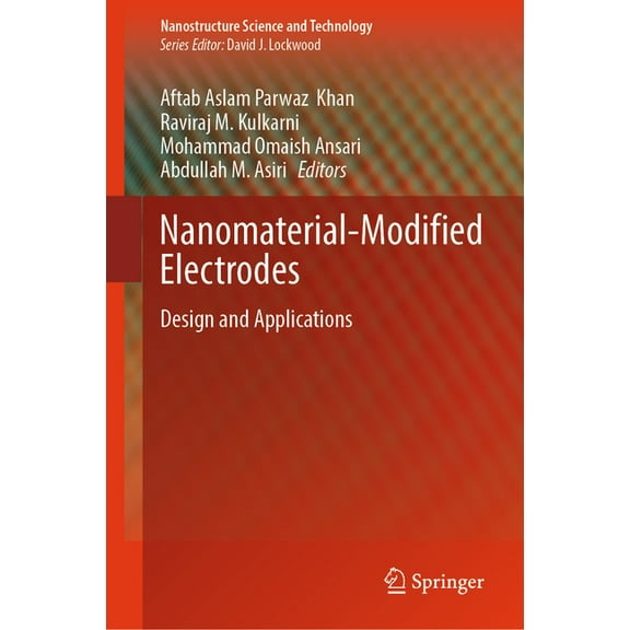 Nanostructure Science and Technology Nanomaterial-Modified Electrodes: Design and Applications, (Hardcover)