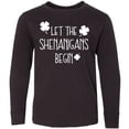 thumbnail image 3 of Inktastic Let The Shenanigans Begin Long Sleeve Youth T-Shirt, 3 of 5