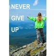thumbnail image 1 of Never Give Up: Undated 52 Week Planner and Gratitude Journal - On the Mountain Top, 1 of 1
