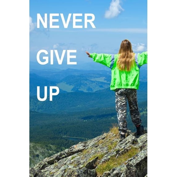 Never Give Up: Undated 52 Week Planner and Gratitude Journal - On the Mountain Top